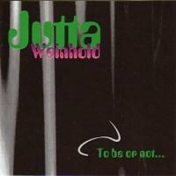 Jutta Weinhold - To be or not... - CD