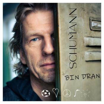 SCHUMANN - „Bin dran“ [Release Date: 8.4.22] VORBESTELLUNG