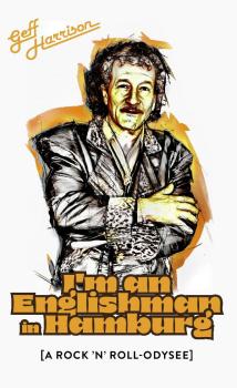 Geff Harrison - I'm an Englishman in Hamburg [englisches Buch]