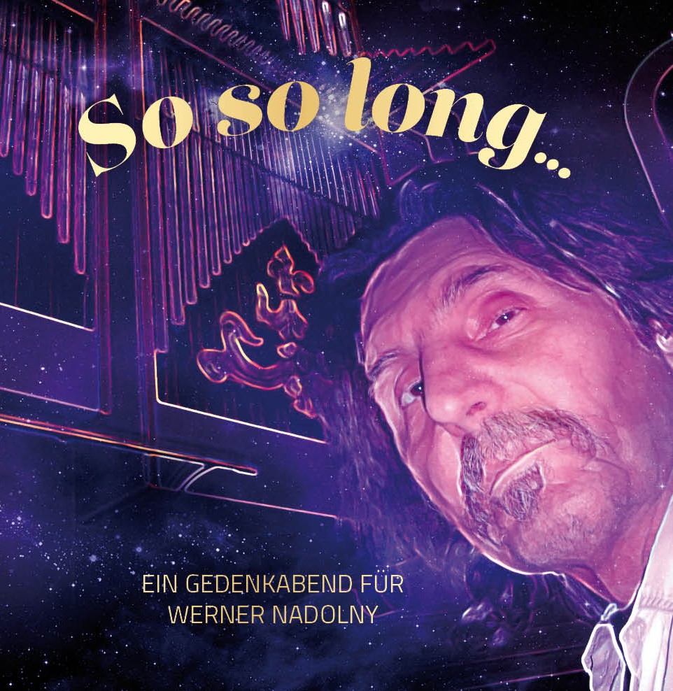 So so long... - Ein Gedenkabend für Werner Nadolny