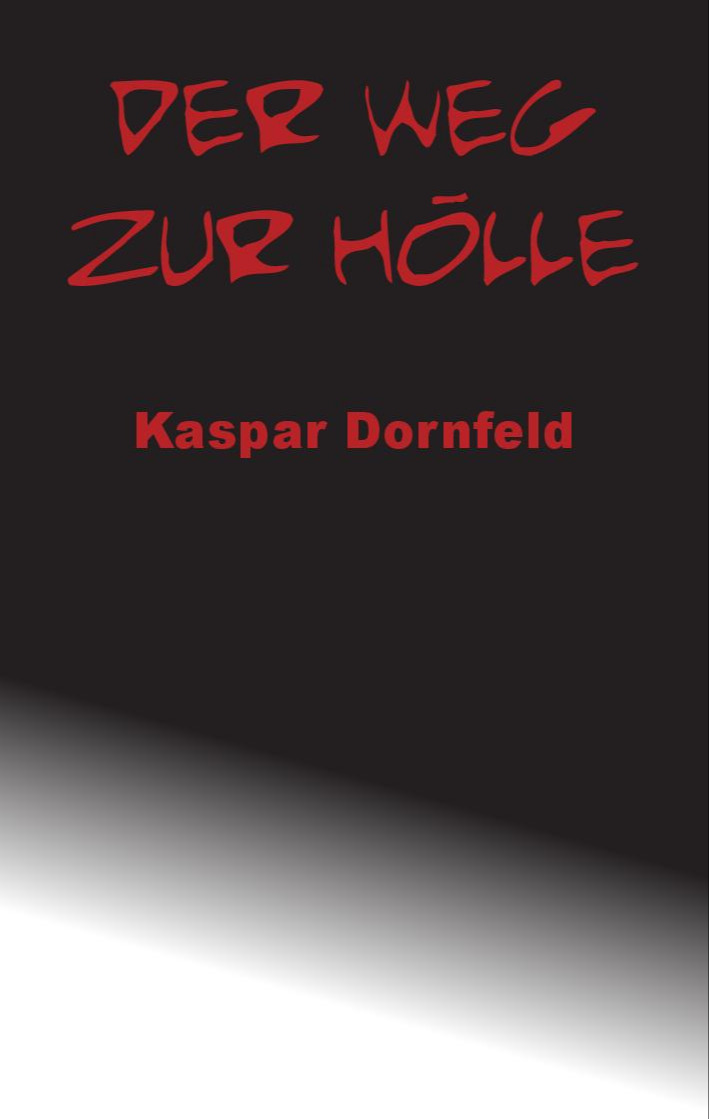 Kaspar Dornfeld - Der Weg zur Hölle [Buch + Hörbuch-MP3-CD]