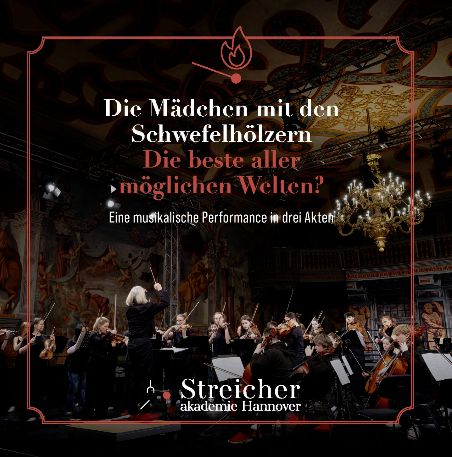 Streicherakademie Hannover - Die Mädchen mit den Schwefelhölzern